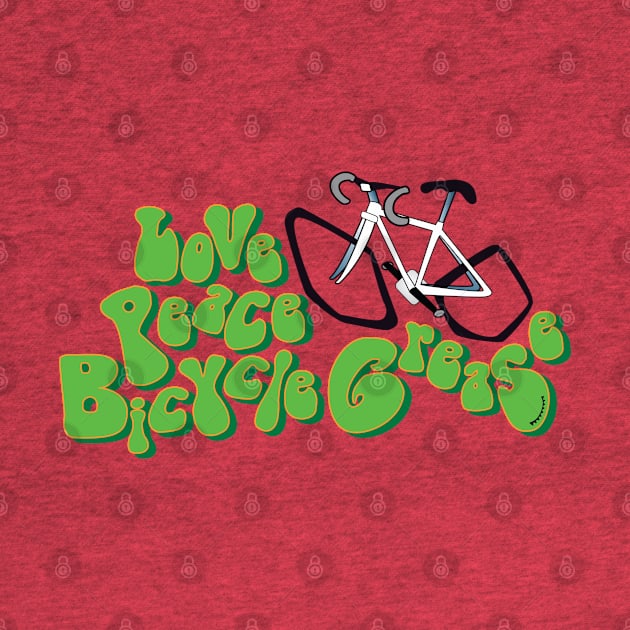 Love Peace Bicycle Grease by ek